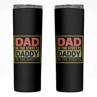 Funny Dad In The Streets Daddy In The Sheets Skinny Tumbler Fathers Day - Wonder Print Shop