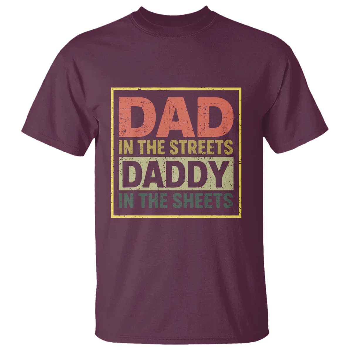 Funny Dad In The Streets Daddy In The Sheets T Shirt Fathers Day - Wonder Print Shop