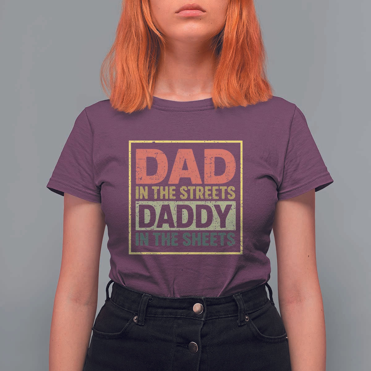 Funny Dad In The Streets Daddy In The Sheets T Shirt For Women Fathers Day - Wonder Print Shop