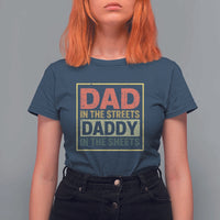 Funny Dad In The Streets Daddy In The Sheets T Shirt For Women Fathers Day - Wonder Print Shop