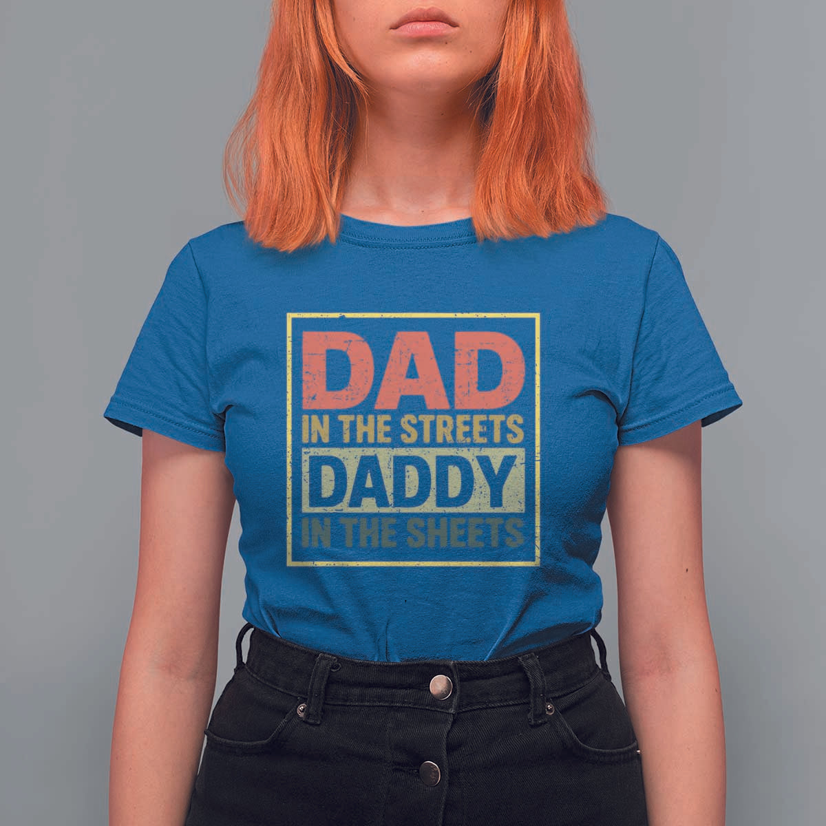 Funny Dad In The Streets Daddy In The Sheets T Shirt For Women Fathers Day - Wonder Print Shop