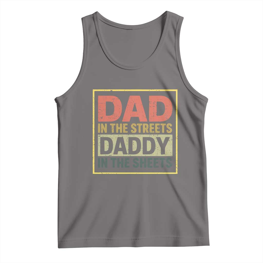 Funny Dad In The Streets Daddy In The Sheets Tank Top Fathers Day - Wonder Print Shop