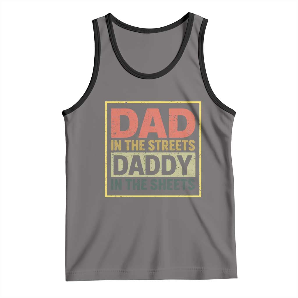 Funny Dad In The Streets Daddy In The Sheets Tank Top Fathers Day - Wonder Print Shop