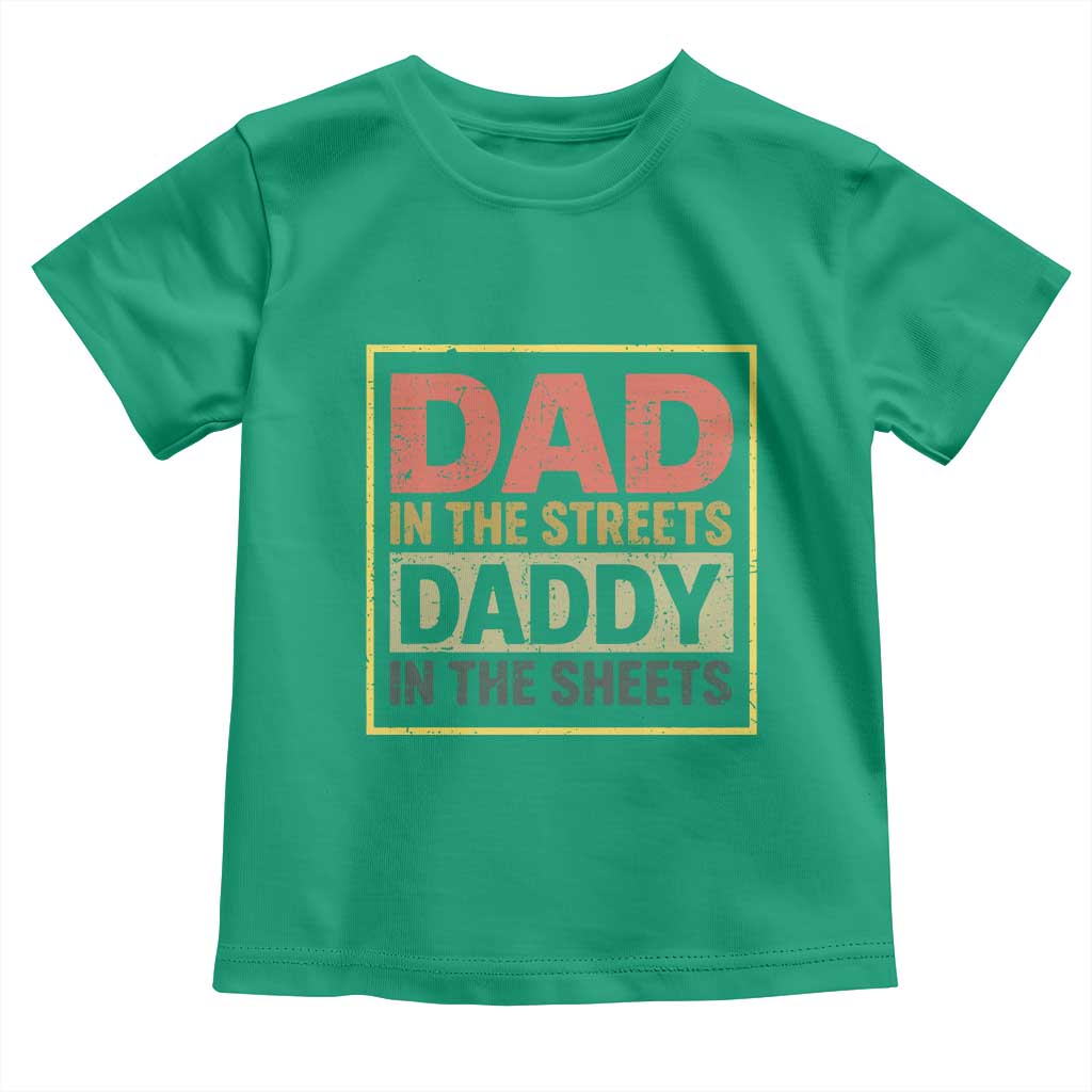 Funny Dad In The Streets Daddy In The Sheets Toddler T Shirt Fathers Day - Wonder Print Shop