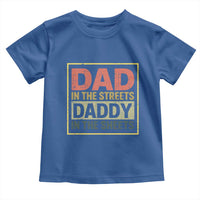 Funny Dad In The Streets Daddy In The Sheets Toddler T Shirt Fathers Day - Wonder Print Shop