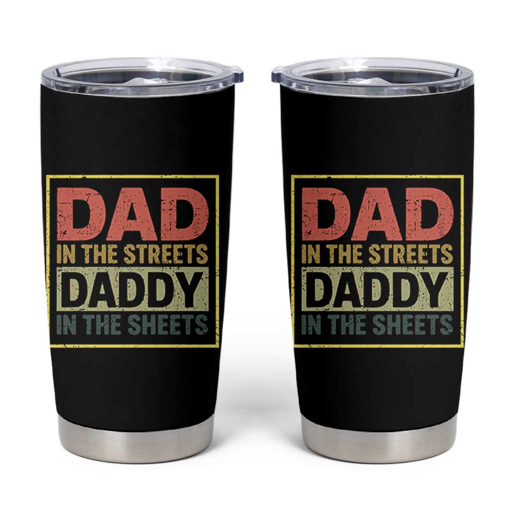 Funny Dad In The Streets Daddy In The Sheets Tumbler Cup Fathers Day - Wonder Print Shop