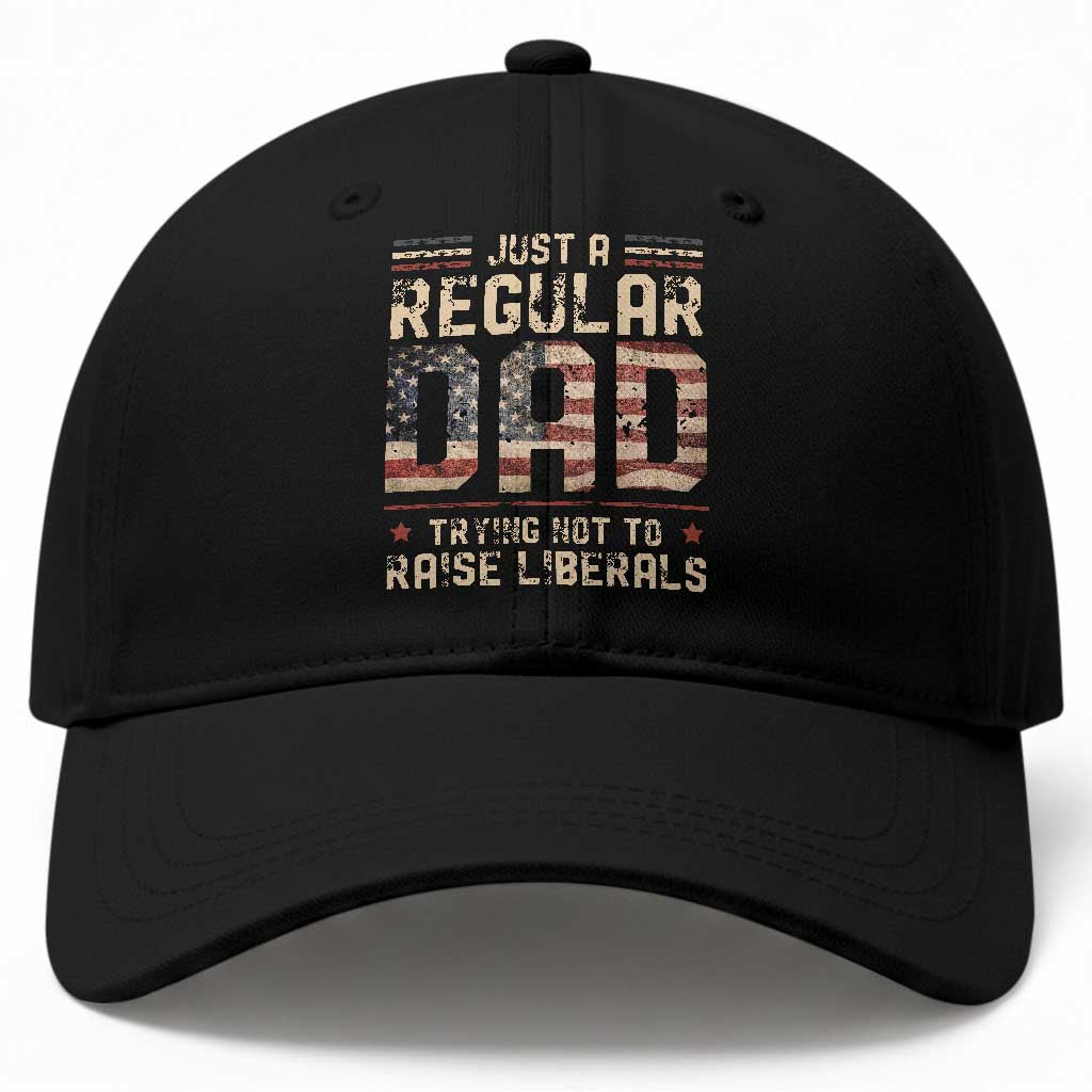 Funny Just A Regular Dad Trying Not To Raise Liberals Baseball Cap Fathers Day
