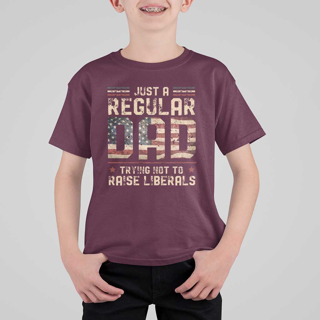 Funny Just A Regular Dad Trying Not To Raise Liberals T Shirt For Kid Fathers Day