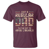 Funny Just A Regular Dad Trying Not To Raise Liberals T Shirt Fathers Day