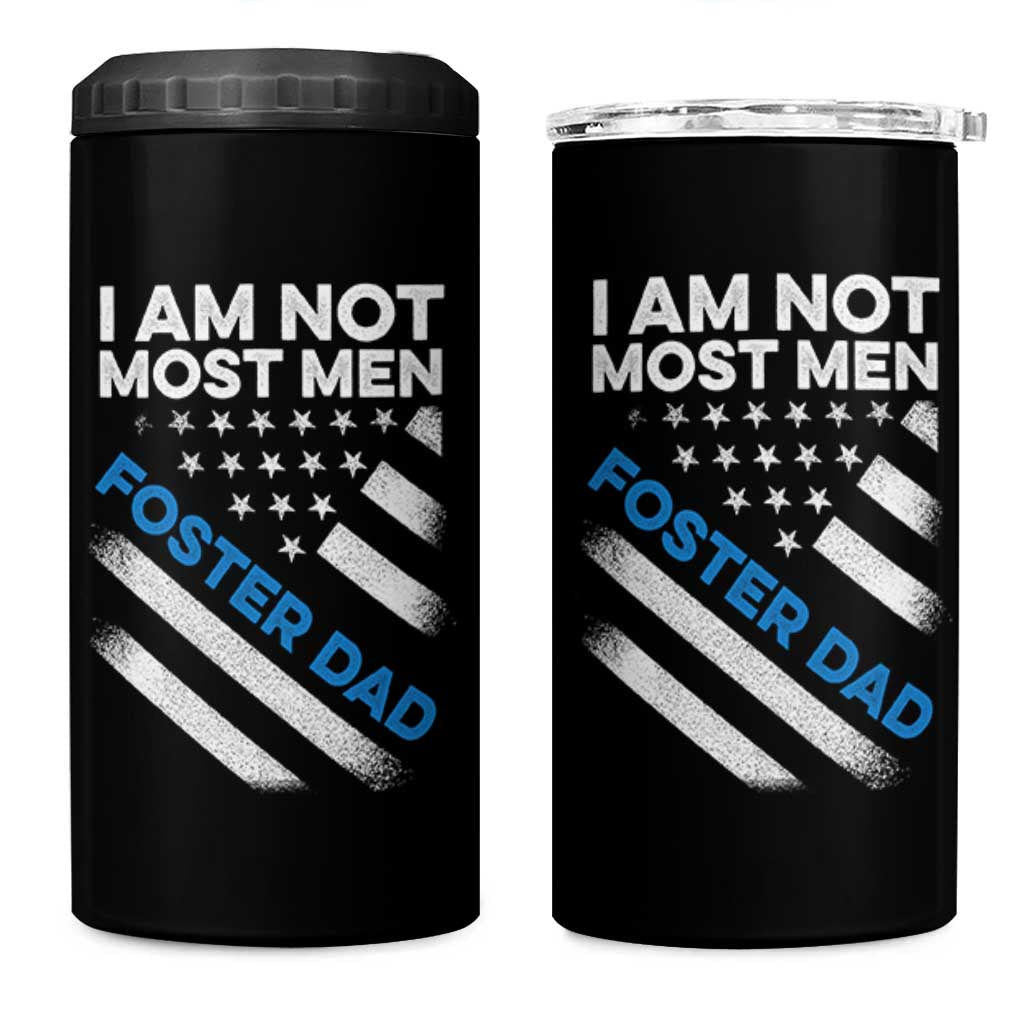 Funny Foster Parent I Am Not Most Men Foster Dad 4 in 1 Can Cooler Tumbler American Flag