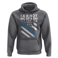 Funny Foster Parent I Am Not Most Men Foster Dad Hoodie American Flag