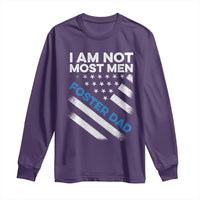 Funny Foster Parent I Am Not Most Men Foster Dad Long Sleeve Shirt American Flag