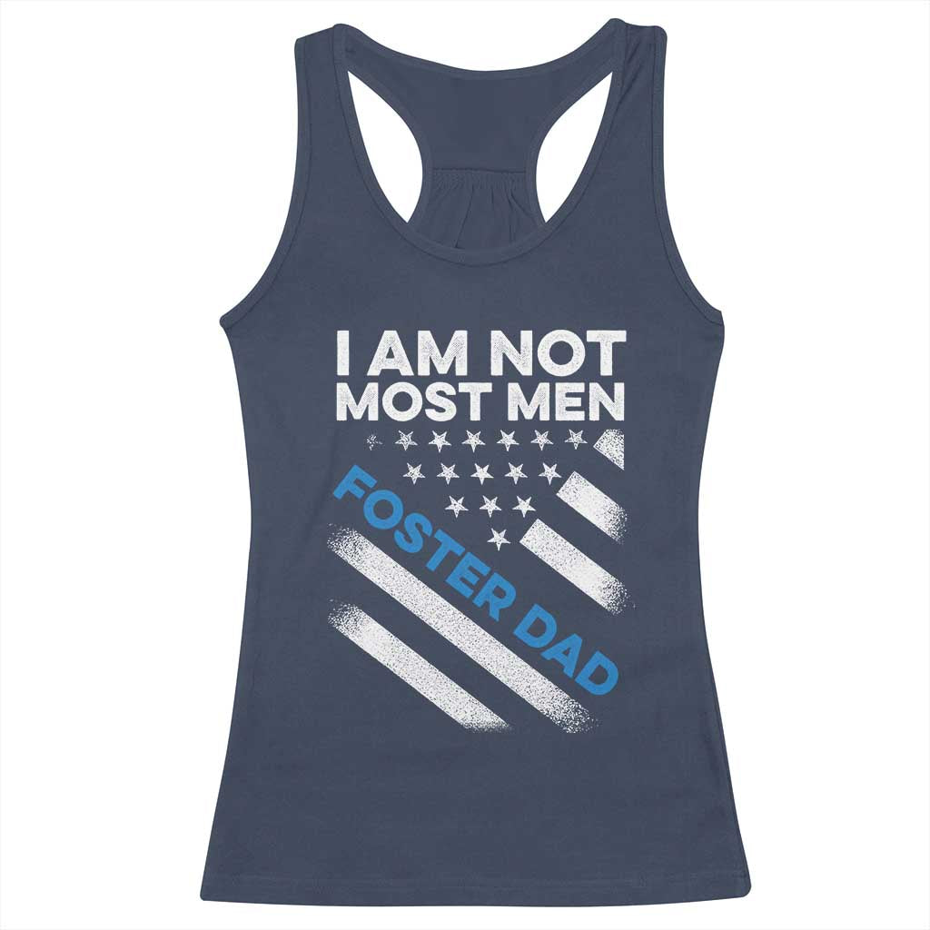 Funny Foster Parent I Am Not Most Men Foster Dad Racerback Tank Top American Flag