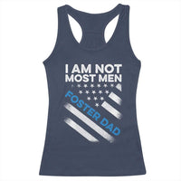 Funny Foster Parent I Am Not Most Men Foster Dad Racerback Tank Top American Flag