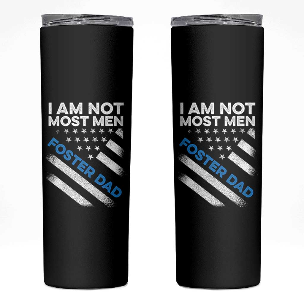Funny Foster Parent I Am Not Most Men Foster Dad Skinny Tumbler American Flag