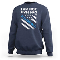Funny Foster Parent I Am Not Most Men Foster Dad Sweatshirt American Flag