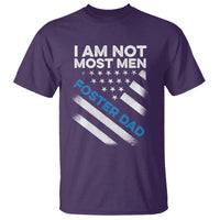 Funny Foster Parent I Am Not Most Men Foster Dad T Shirt American Flag
