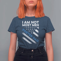 Funny Foster Parent I Am Not Most Men Foster Dad T Shirt For Women American Flag