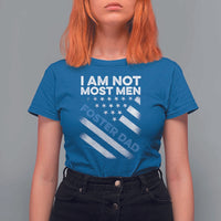 Funny Foster Parent I Am Not Most Men Foster Dad T Shirt For Women American Flag