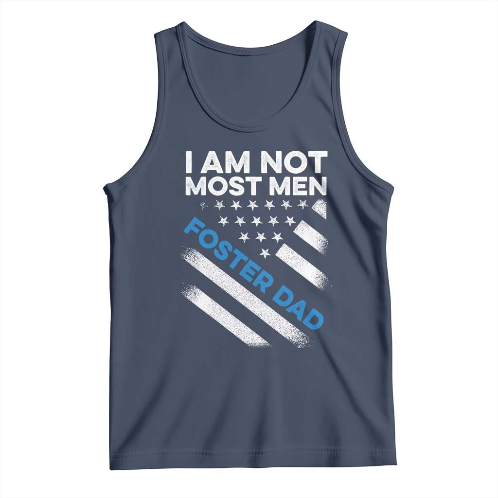 Funny Foster Parent I Am Not Most Men Foster Dad Tank Top American Flag