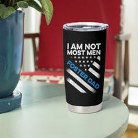 Funny Foster Parent I Am Not Most Men Foster Dad Tumbler Cup American Flag