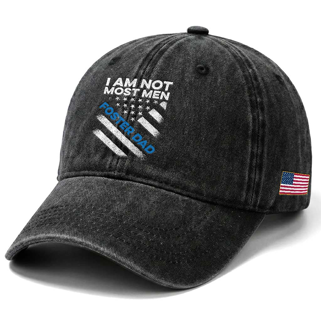 Funny Foster Parent I Am Not Most Men Foster Dad Washed Cotton Baseball Cap American Flag