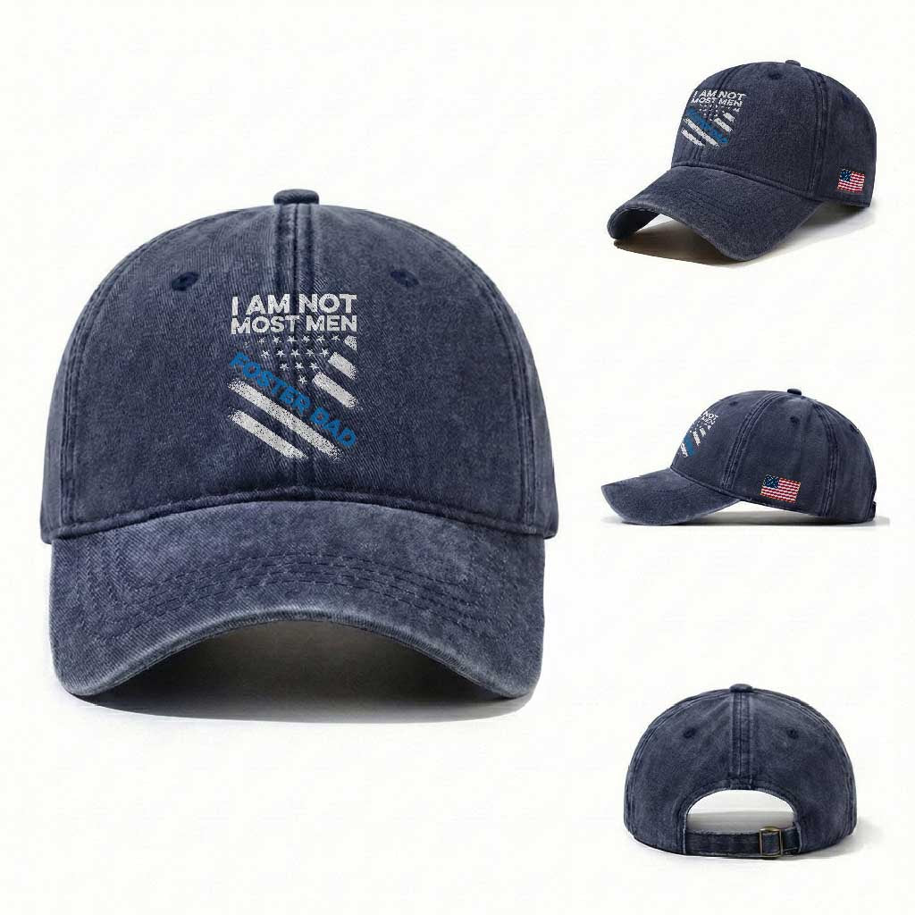 Funny Foster Parent I Am Not Most Men Foster Dad Washed Cotton Baseball Cap American Flag