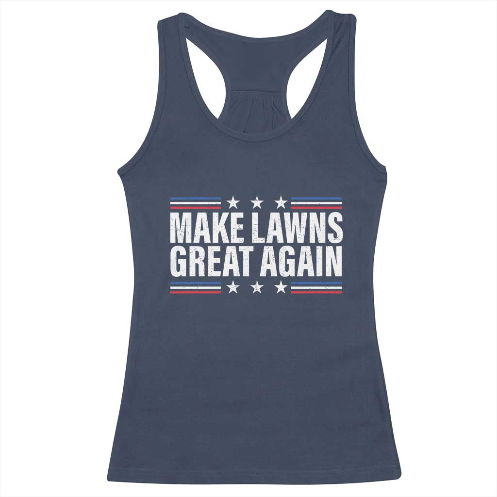 Funny Make Lawns Great Again Racerback Tank Top Lawn Mower Dad Gardener - Wonder Print Shop