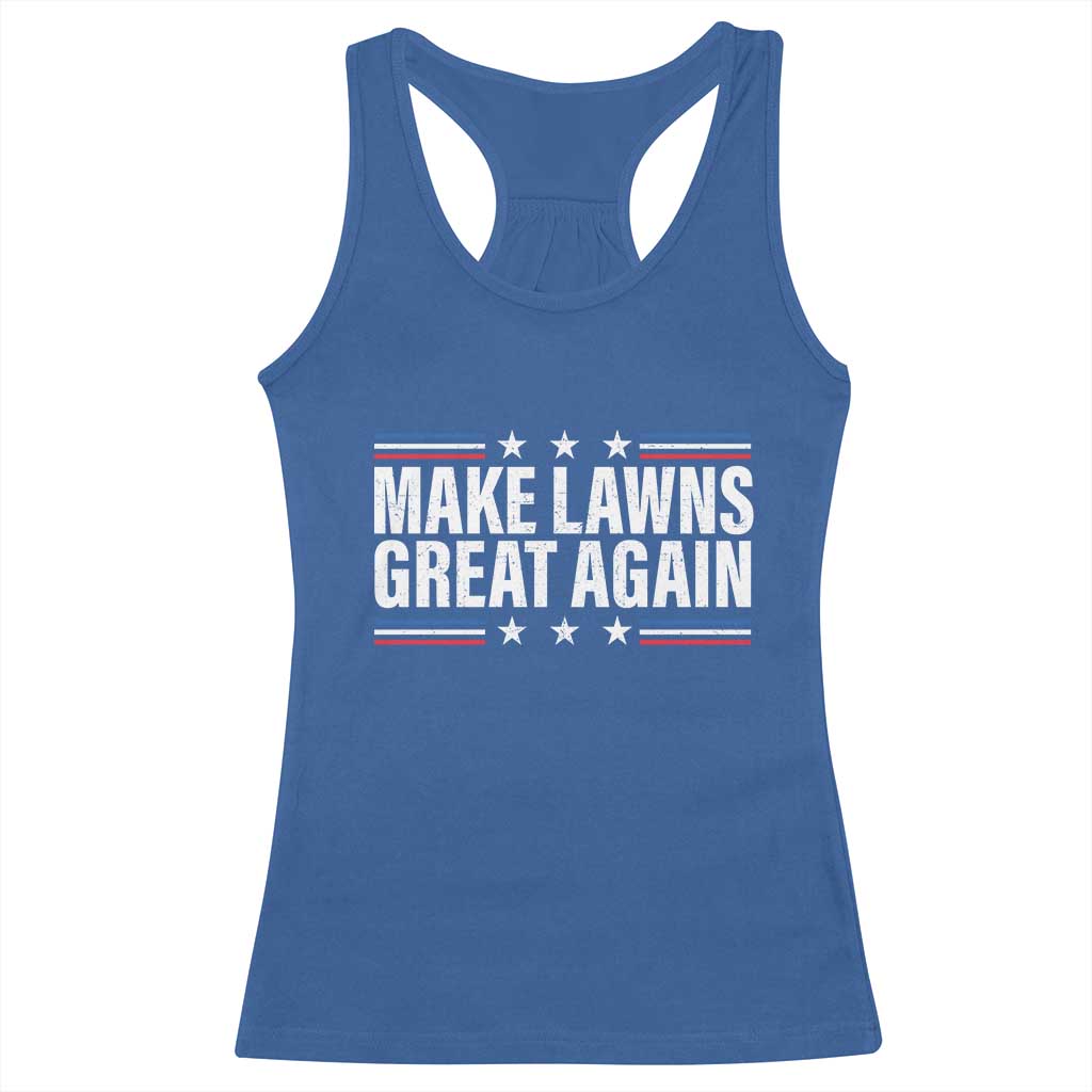 Funny Make Lawns Great Again Racerback Tank Top Lawn Mower Dad Gardener - Wonder Print Shop
