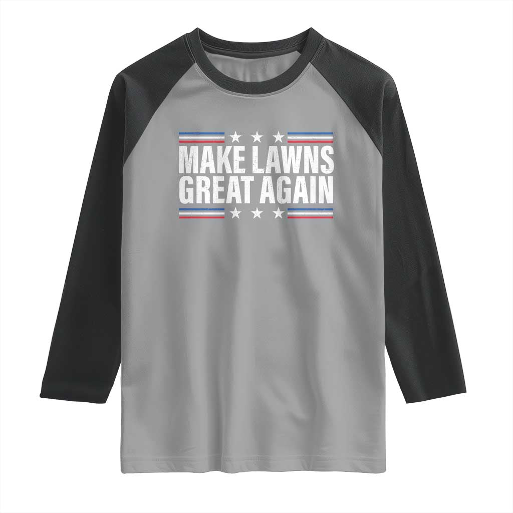 Funny Make Lawns Great Again Raglan Shirt Lawn Mower Dad Gardener - Wonder Print Shop