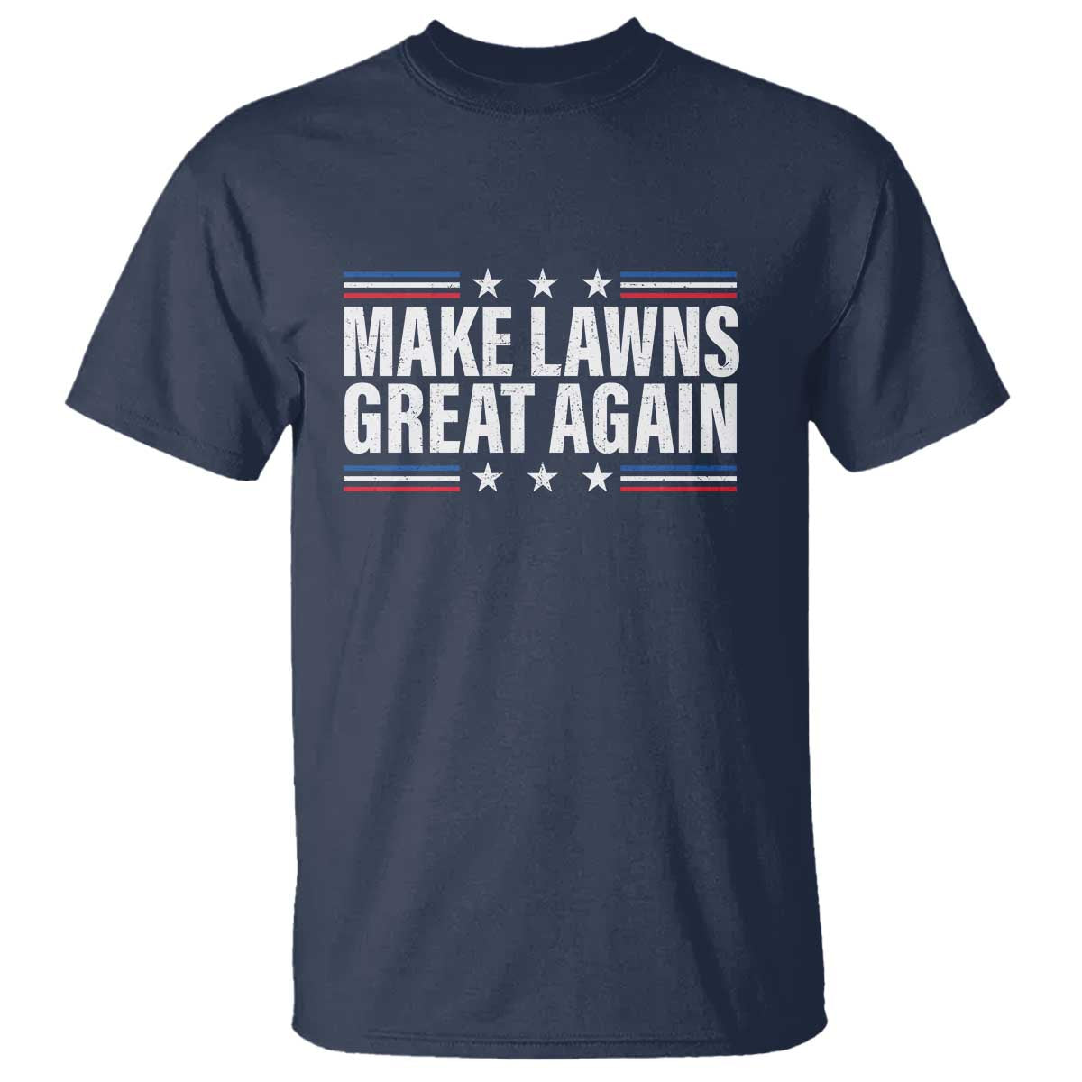 Funny Make Lawns Great Again T Shirt Lawn Mower Dad Gardener - Wonder Print Shop