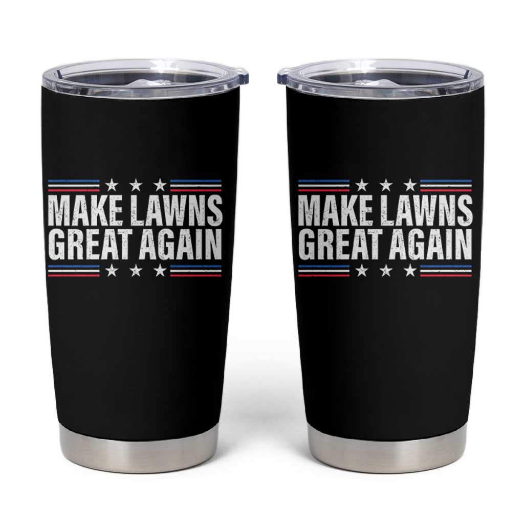 Funny Make Lawns Great Again Tumbler Cup Lawn Mower Dad Gardener - Wonder Print Shop