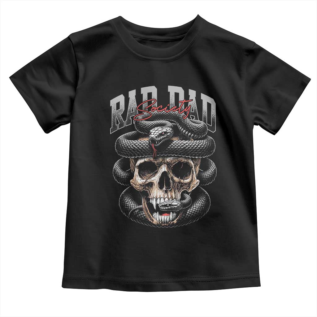 Funny Rad Dad Society Toddler T Shirt Dad Life Skull Snake Fathers Day