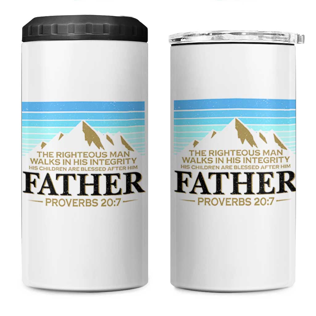 Funny Christian Father 4 in 1 Can Cooler Tumbler The Righteous Man Walks In His Integrity Fathers Day