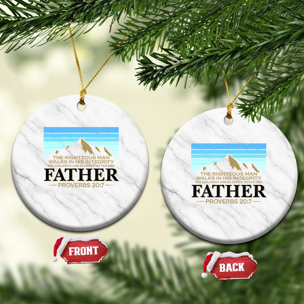 Funny Christian Father Ceramic Ornament The Righteous Man Walks In His Integrity Fathers Day - Wonder Print Shop