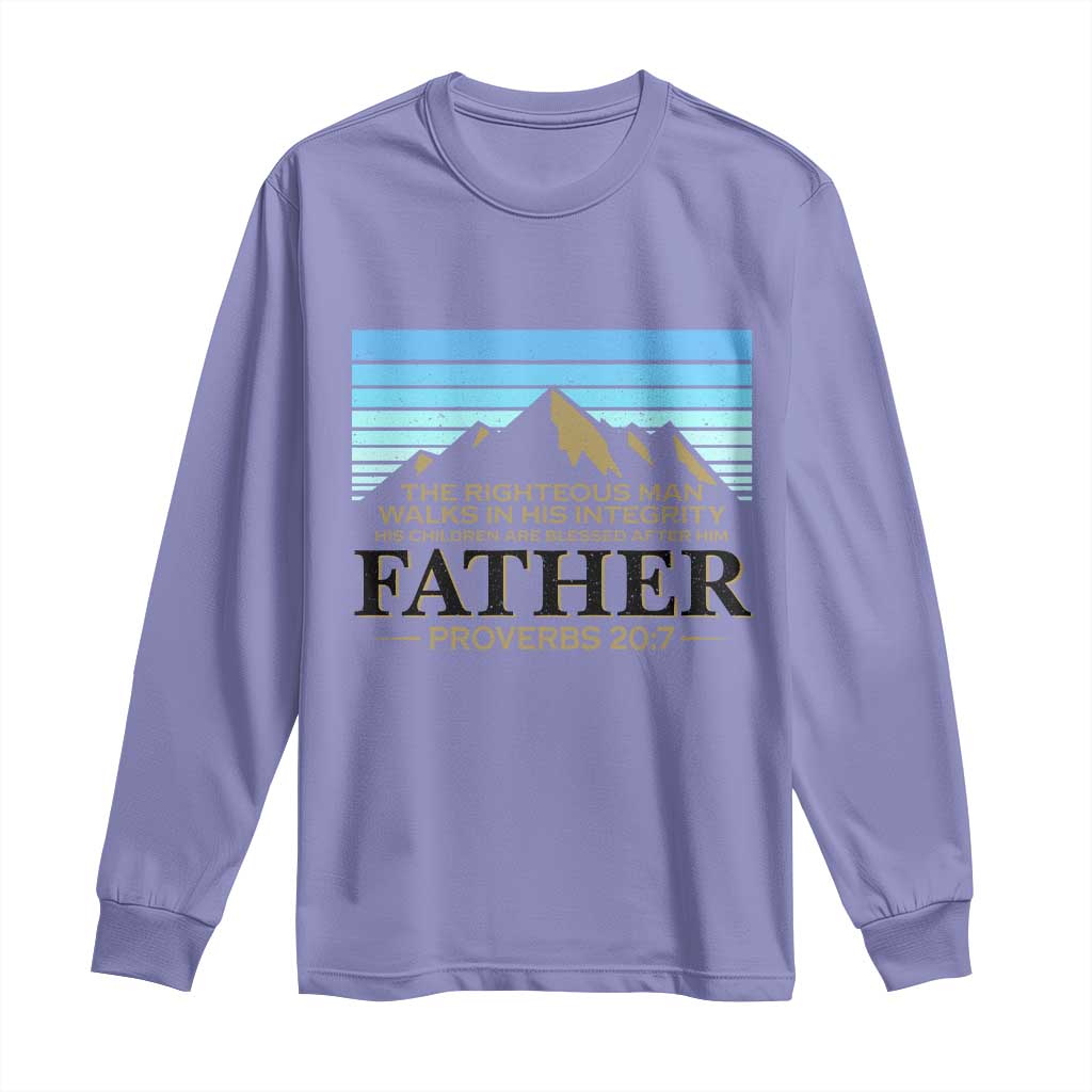 Funny Christian Father Long Sleeve Shirt The Righteous Man Walks In His Integrity Fathers Day