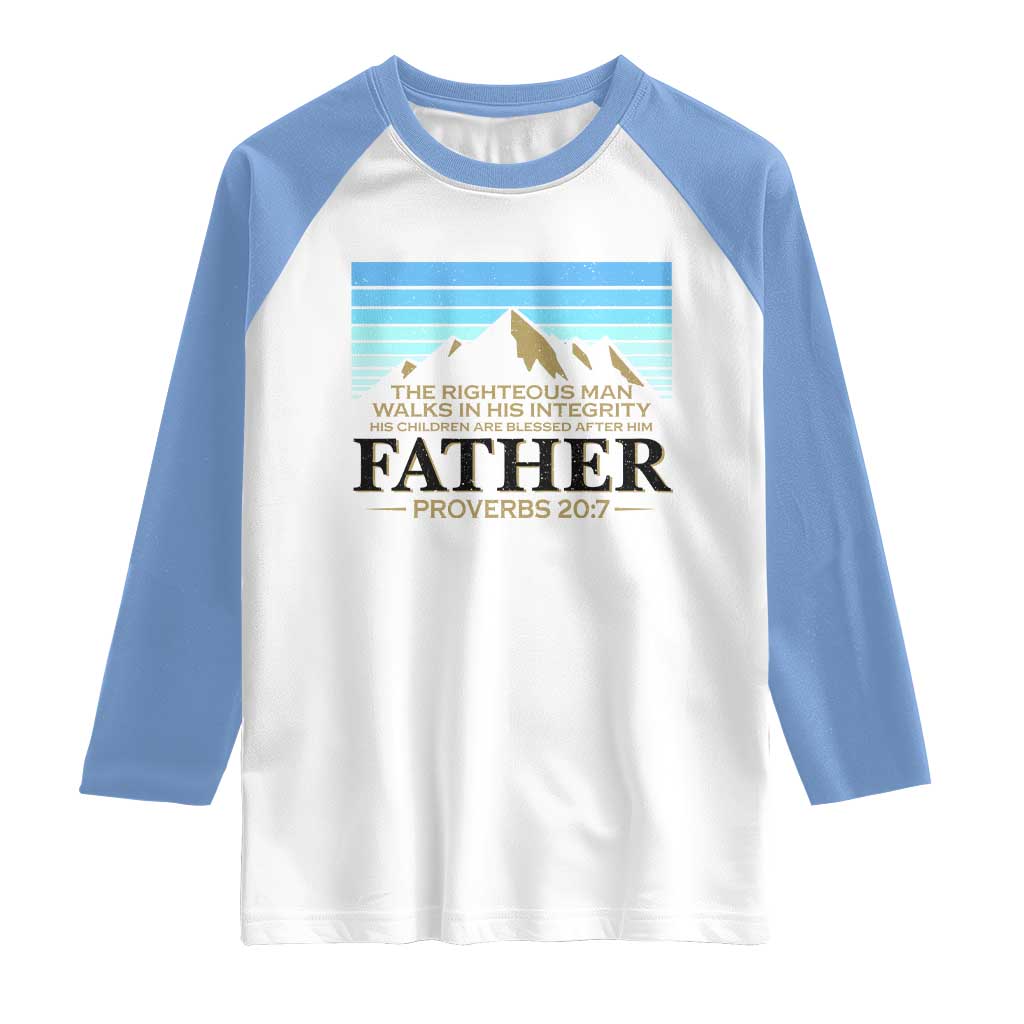 Funny Christian Father Raglan Shirt The Righteous Man Walks In His Integrity Fathers Day