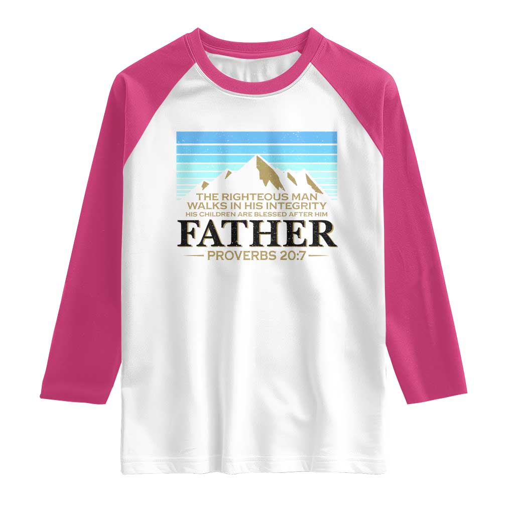 Funny Christian Father Raglan Shirt The Righteous Man Walks In His Integrity Fathers Day