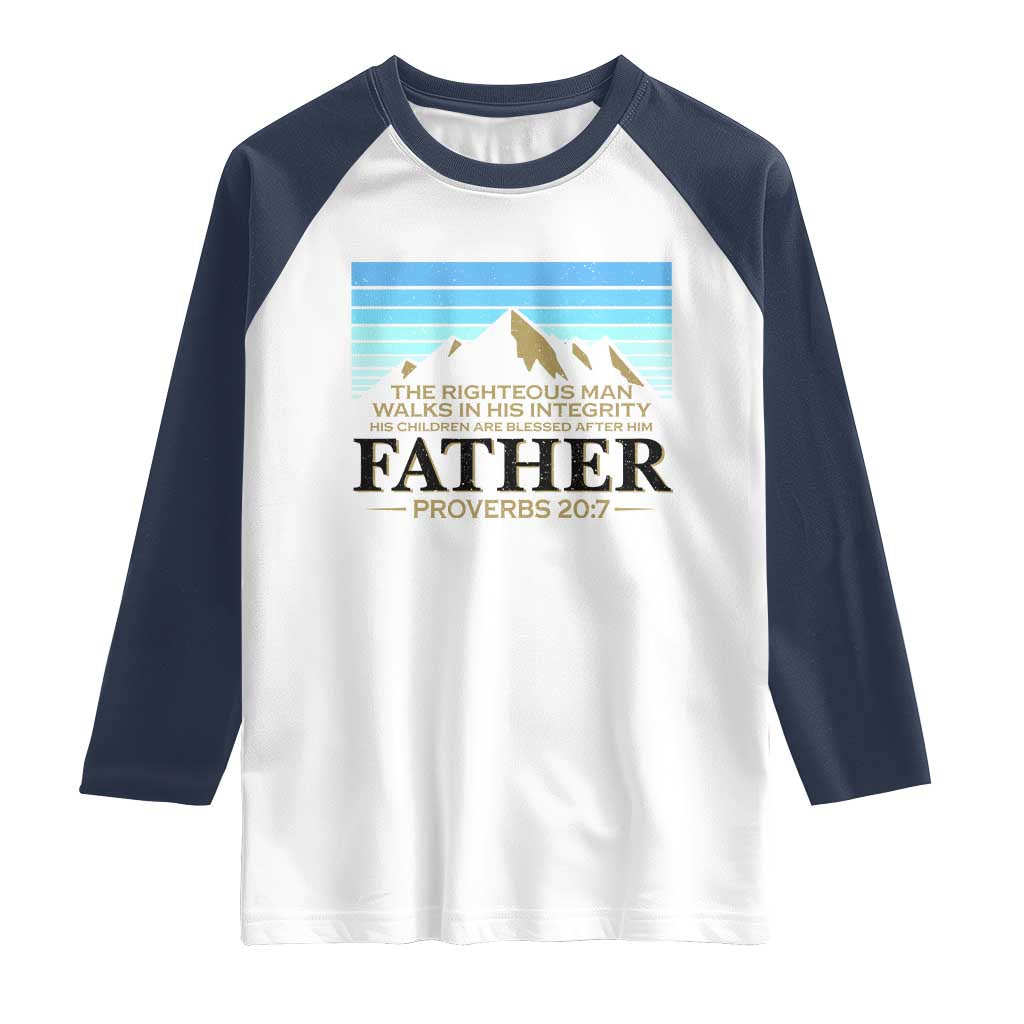 Funny Christian Father Raglan Shirt The Righteous Man Walks In His Integrity Fathers Day