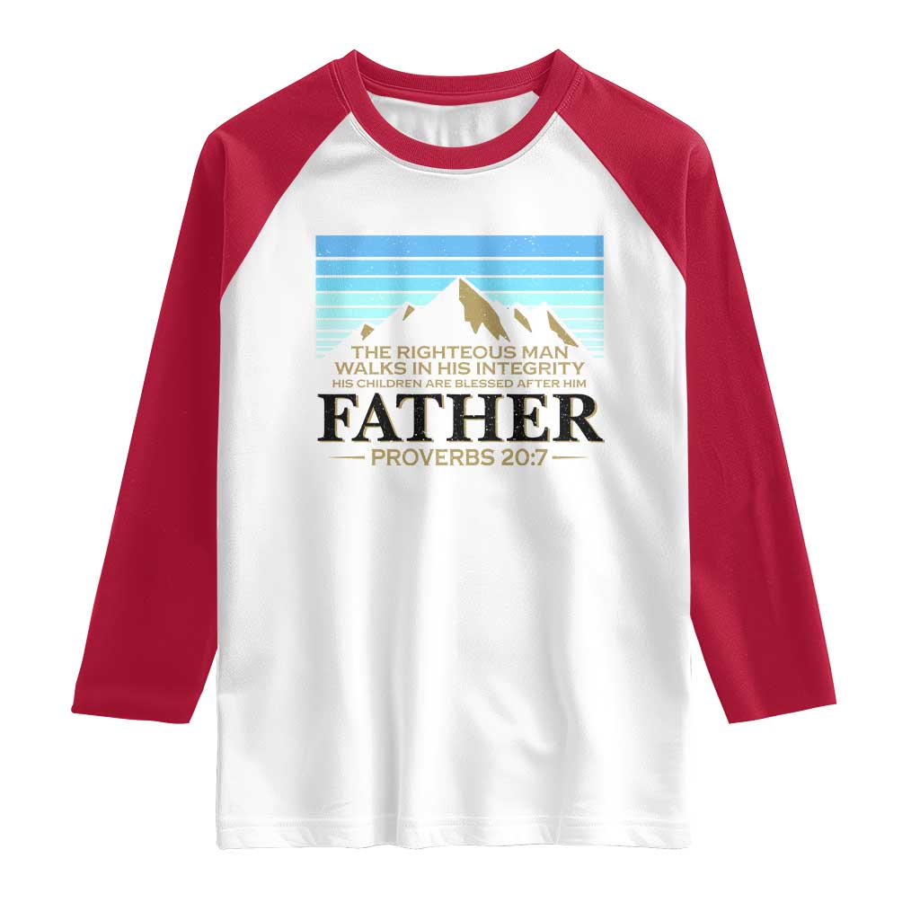 Funny Christian Father Raglan Shirt The Righteous Man Walks In His Integrity Fathers Day