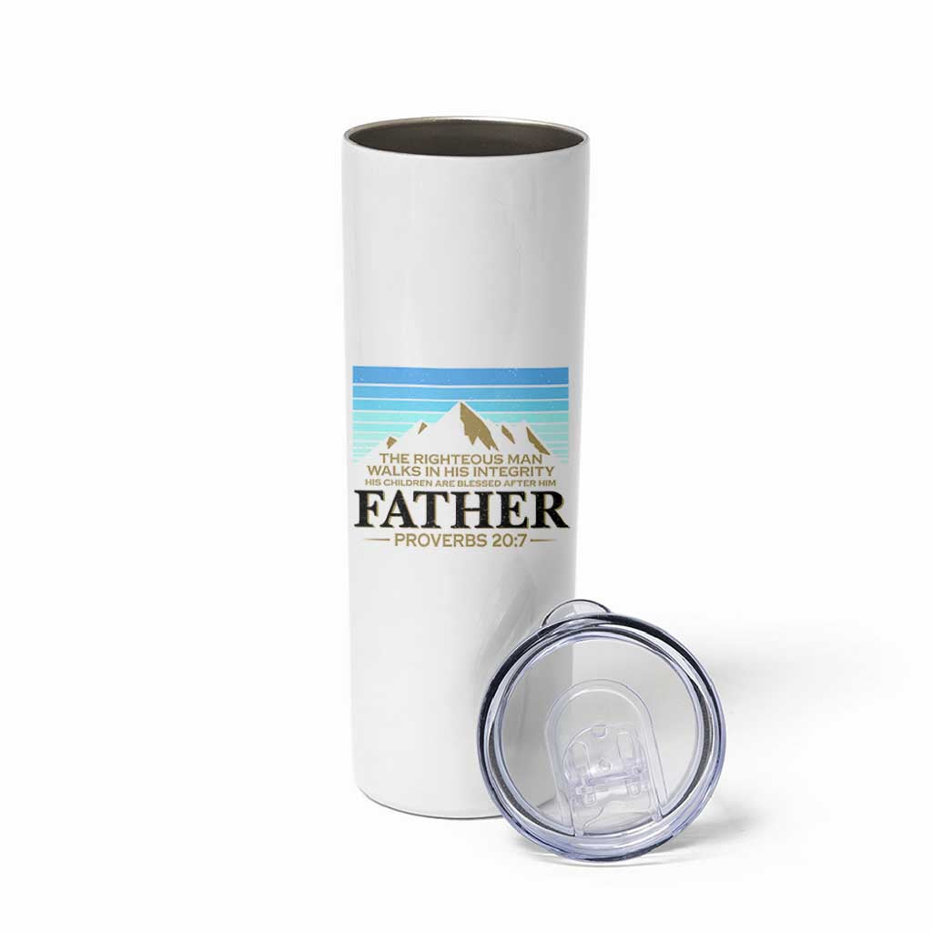 Funny Christian Father Skinny Tumbler The Righteous Man Walks In His Integrity Fathers Day