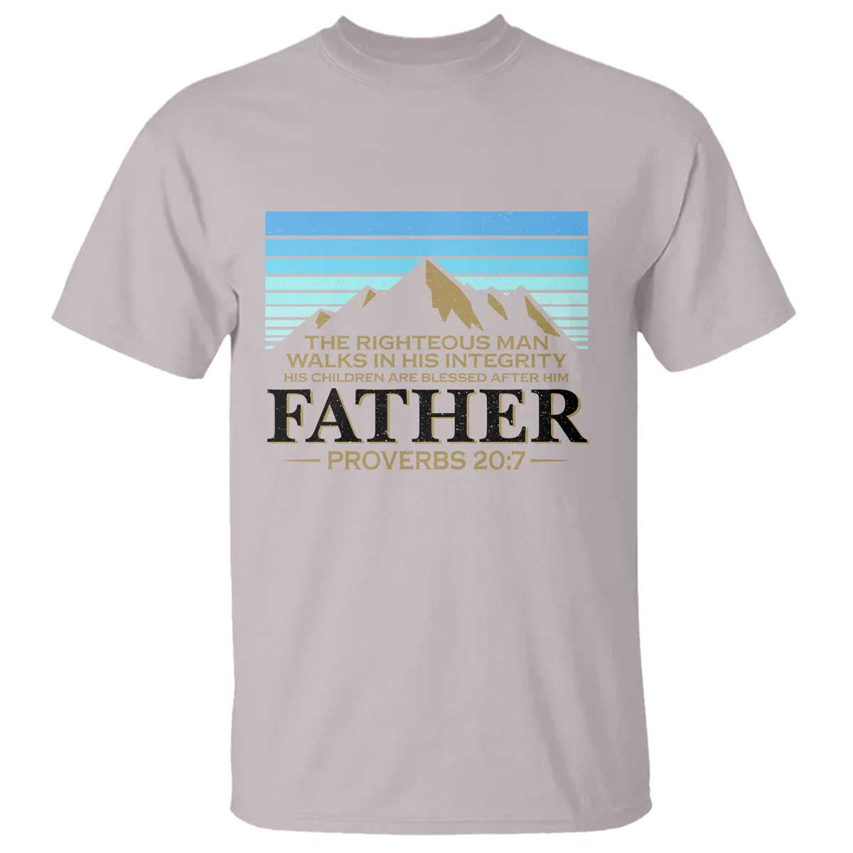 Funny Christian Father T Shirt The Righteous Man Walks In His Integrity Fathers Day