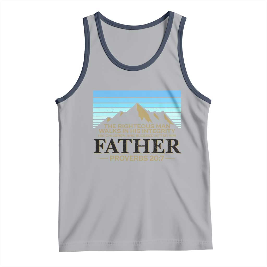 Funny Christian Father Tank Top The Righteous Man Walks In His Integrity Fathers Day