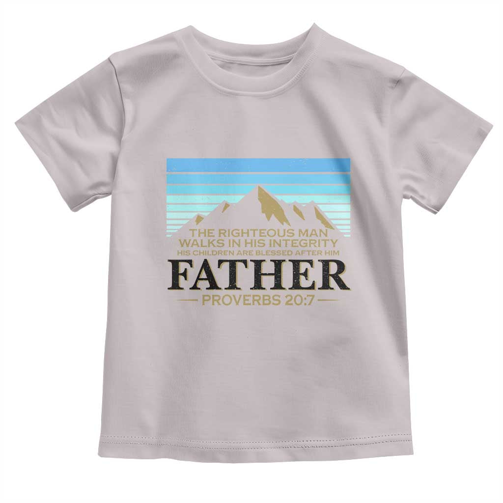 Funny Christian Father Toddler T Shirt The Righteous Man Walks In His Integrity Fathers Day