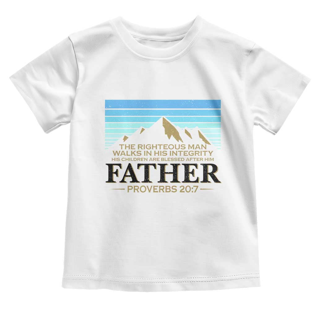 Funny Christian Father Toddler T Shirt The Righteous Man Walks In His Integrity Fathers Day