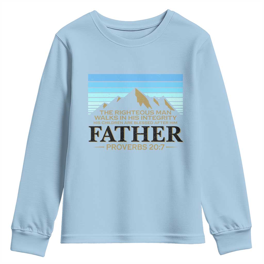 Funny Christian Father Youth Sweatshirt The Righteous Man Walks In His Integrity Fathers Day