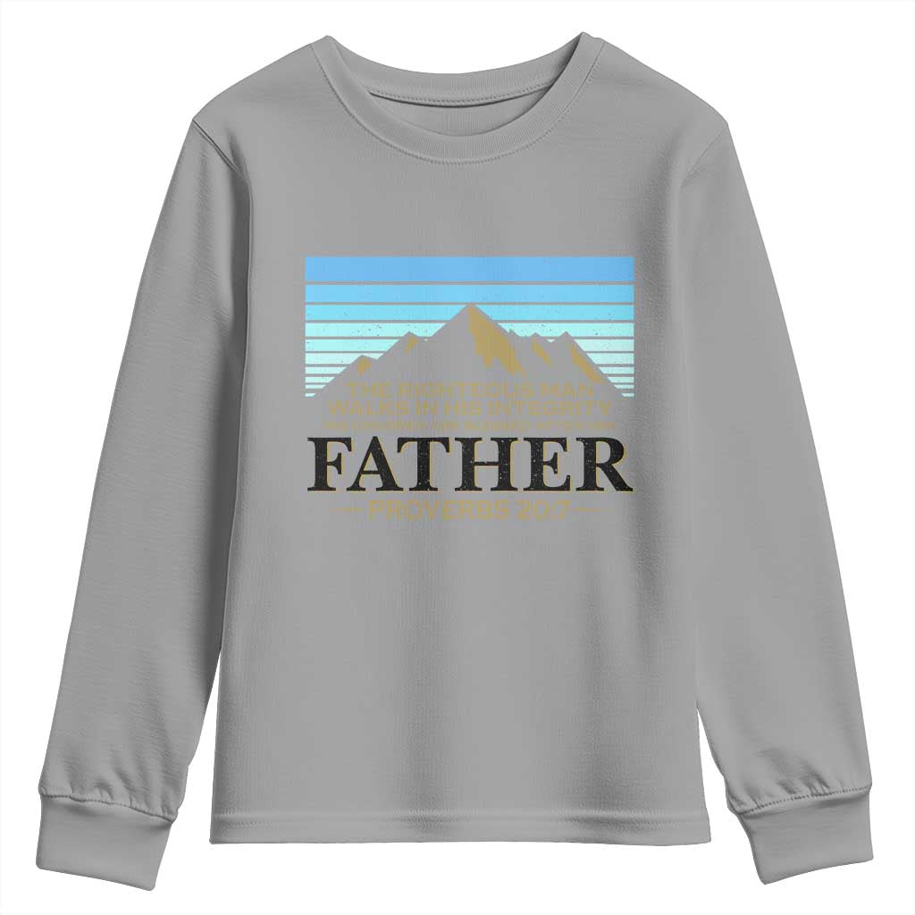 Funny Christian Father Youth Sweatshirt The Righteous Man Walks In His Integrity Fathers Day
