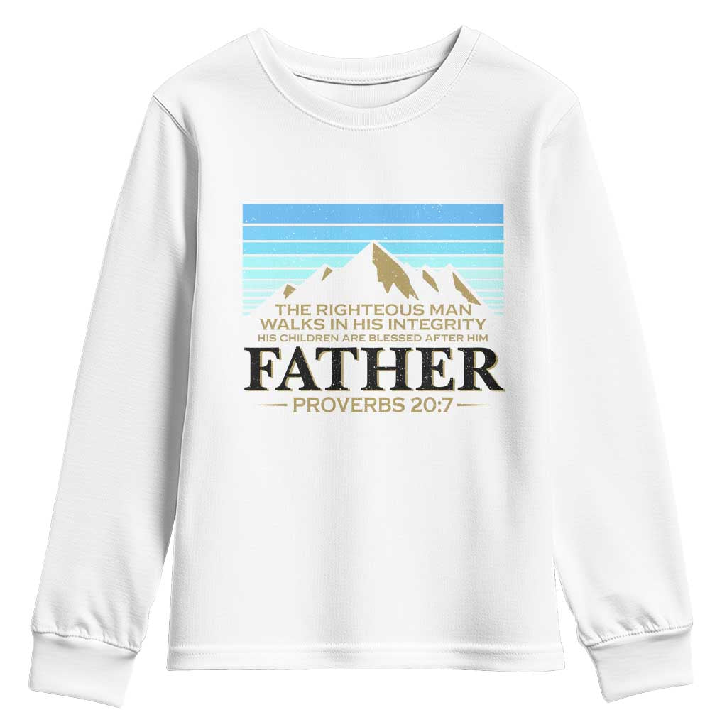 Funny Christian Father Youth Sweatshirt The Righteous Man Walks In His Integrity Fathers Day