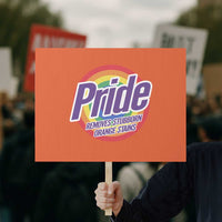 Funny Pride Removes Stubborn Orange Stains Protest Sign LGBTQ Pride Month - Wonder Print Shop