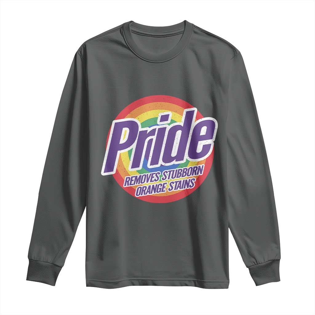 Funny Pride Removes Stubborn Orange Stains Long Sleeve Shirt LGBTQ Pride Month